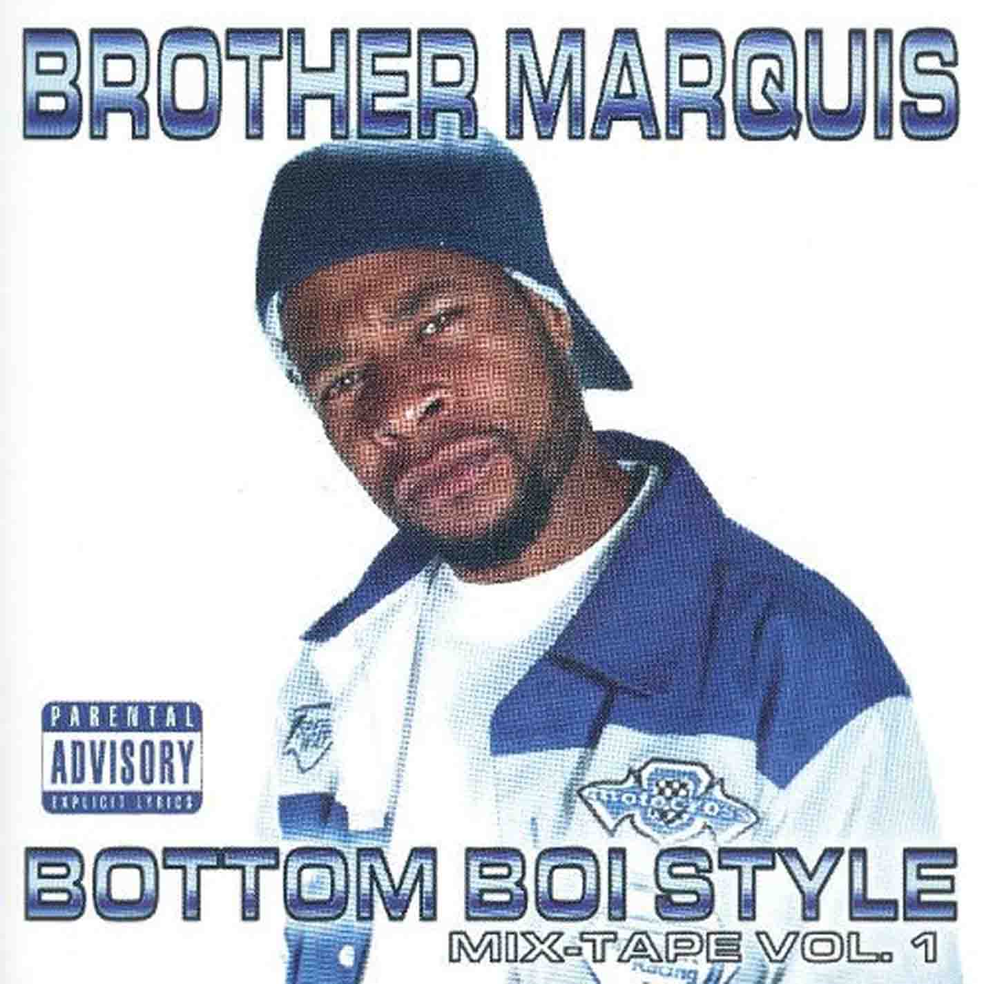 BROTHER MARQUIS - BOTTOM BOI STYLE MIXTAPE VOL 1 (CD LP) c2003