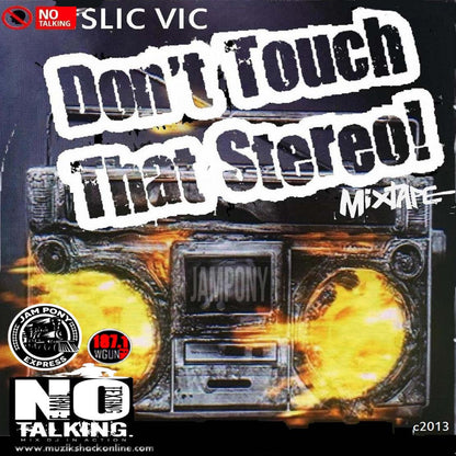 SLIC VIC - DONT TOUCH THAT STEREO MEGAMIX c2013